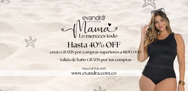 Mamá, lo mereces todo – Celebra este mes con Evandra Swimwear